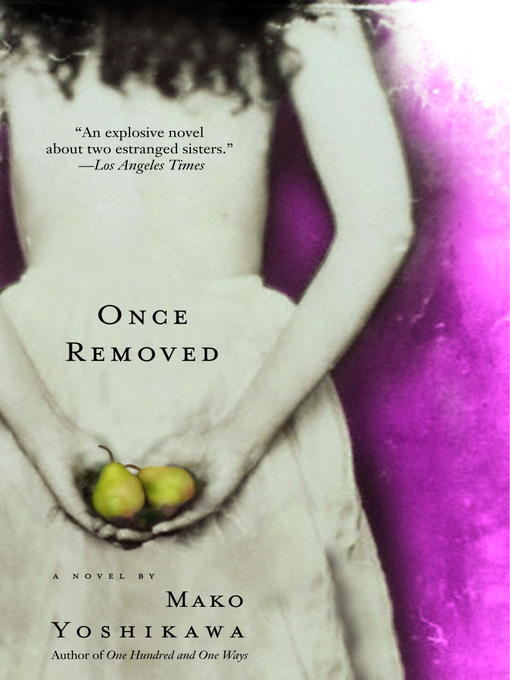 Title details for Once Removed by Mako Yoshikawa - Available